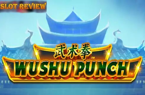 Wushu Punch Slot Review